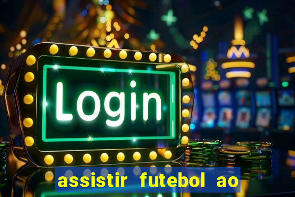 assistir futebol ao vivo gratis no sportv